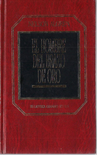 Novela El Hombre Del Brazo De Oro Por Nelson Algren