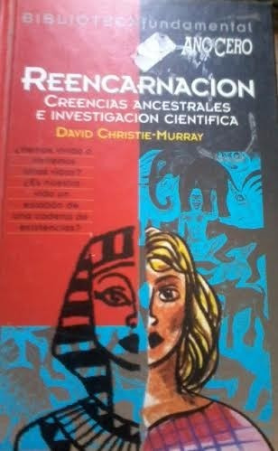 Reencarnación Creencias Ancestrales / David Christie Murray