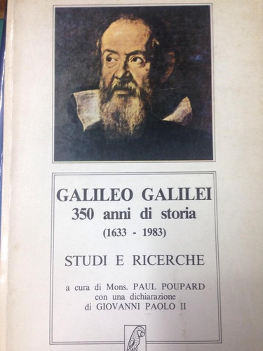 Galileo Galilei 350 Anni Di Storia (1633-1983) Paupard