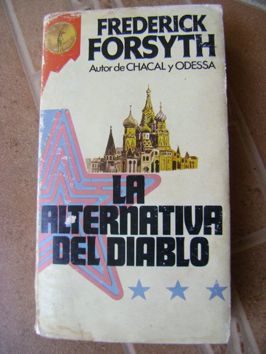 La Alternativa Del Diablo- Frederick Forsyth- 1980