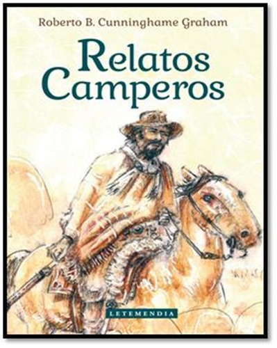 Relatos Camperos  Roberto Cunninghame Graham