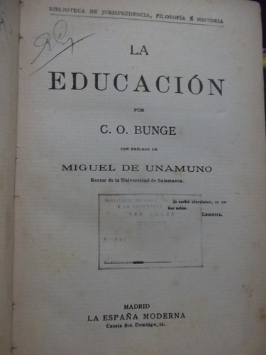 La Educacion - C.o. Bunge - Prologo De Miguel Unamuno - 1902
