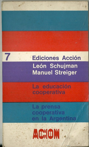 Ed Acción N7 Schujman Streiger Educación Prensa Cooperativa