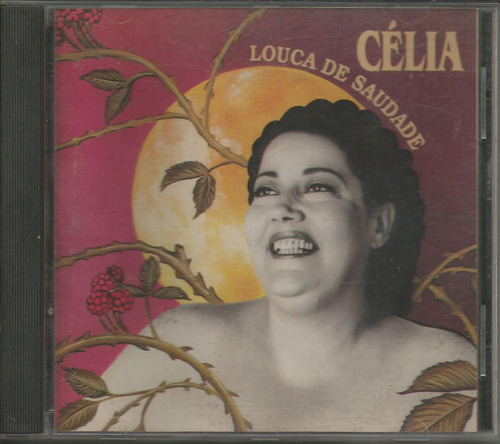 Cd Célia - Louca De Saudade - 1993 - Raridade