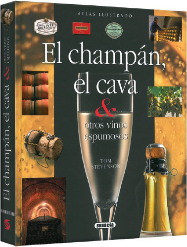 Atlas Ilustrado El Champan, El Cava Y Otros Vinos Espumosos