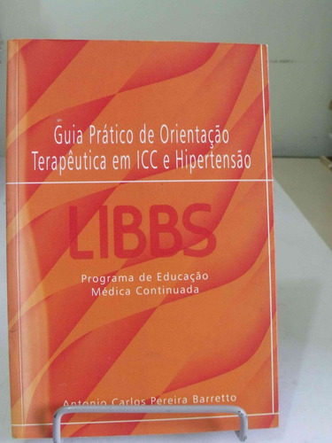 Guia Prático De Orientação Terapêutica De Icc E Hipertensão