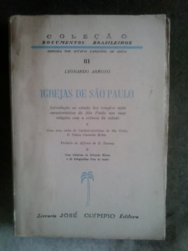 Igrejas De São Paulo - Leonardo Arroyo - José Olympio - 1954