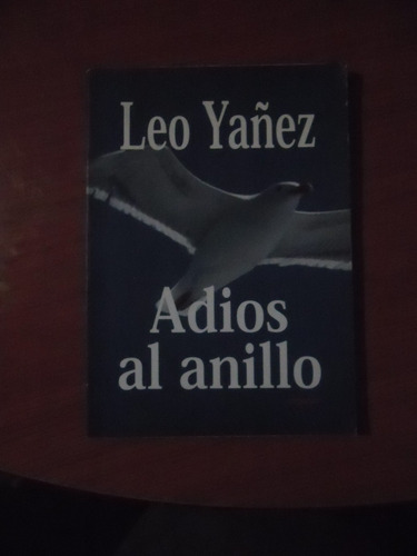 Adiós Al Anillo - Leo Yañez - Argenta