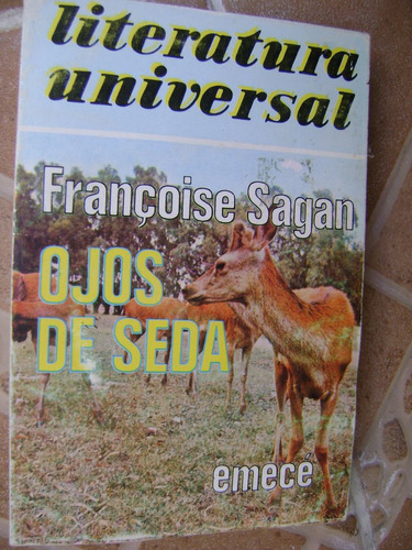 Ojos De Seda- Francoise Sagan- Ed Emece- 1977