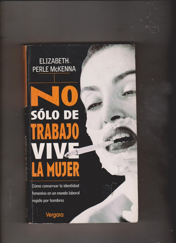 No Sòlo De Trabajo Vive La Mujer  Perle 