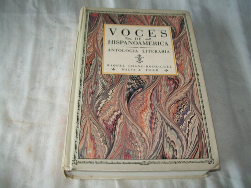 Voces De Hispanoamérica · Antología Literaria. Chang/filer.
