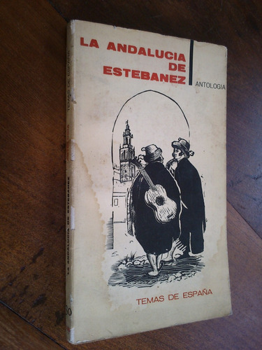 La Andalucia De Estebanez Calderón. Antología