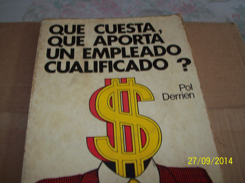 ¿ Qué Cuesta, Qué Aporta Un Empleado Cualificado? P. Derrien