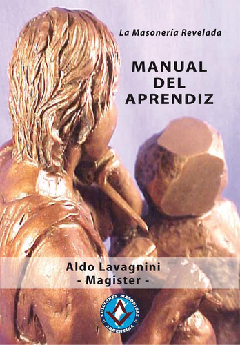 Manual Del Aprendiz Mason - Aldo Lavagnini - Magister