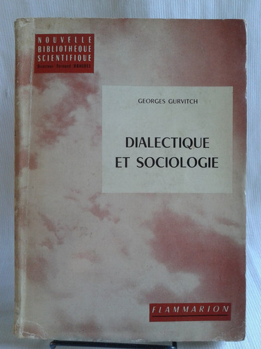 Dialectique E Sociologie Georges Gurvitch Flammarion Frances