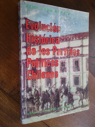 Evolución Histórica De Partidos Políticos Chilenos. Echaiz