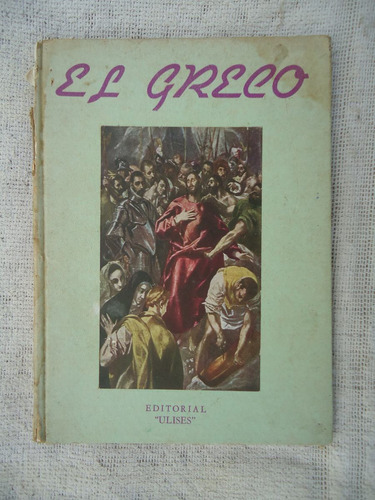 El Greco - Editorial Ulises - Con 40 Grabados En Negro