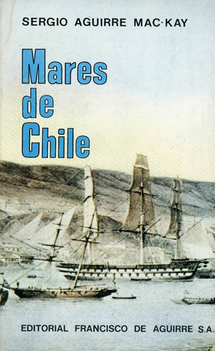 Mares De Chile - Sergio Aguirre Mac-kay