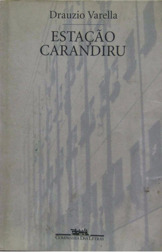 Estação Carandiru - Livro Drauzio Varella 2ª. Edição
