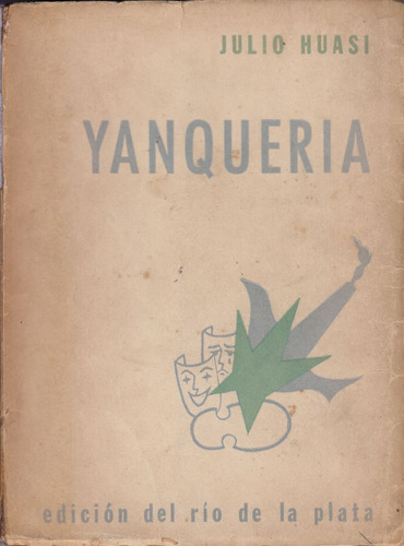 1960 Atípicos Poesia Julio Huasi Yanqueria 1a Edicion Escaso