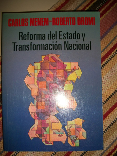 Reforma Del Estado Y Transformacion Nacional/menem-dromi Z18