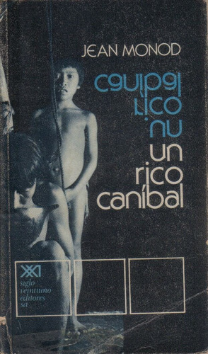 Un Rico Caníbal / Jean Monod