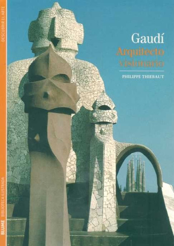 Gaudí: Arquitecto Visionario