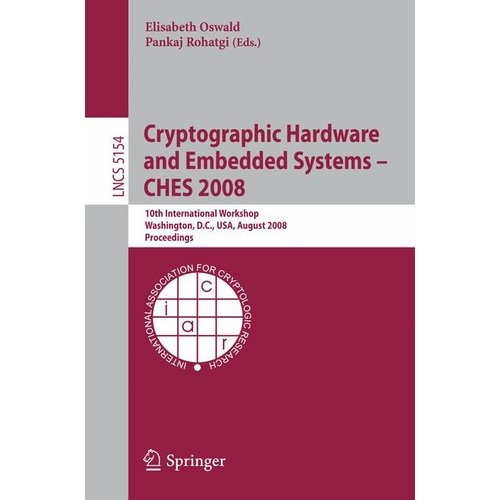 Hardware Criptográfico Y Sistemas Embebidos Ches 2008: 10