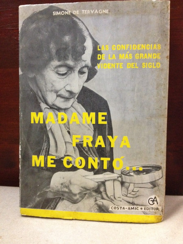 Madame Fraya Me Contó - Vidente - Simone De Tervagne - 1962