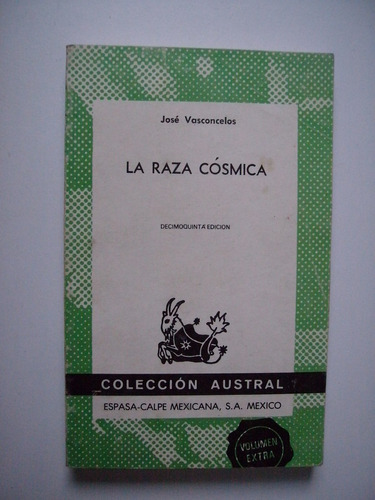 La Raza Cósmica - José Vasconcelos - 1976