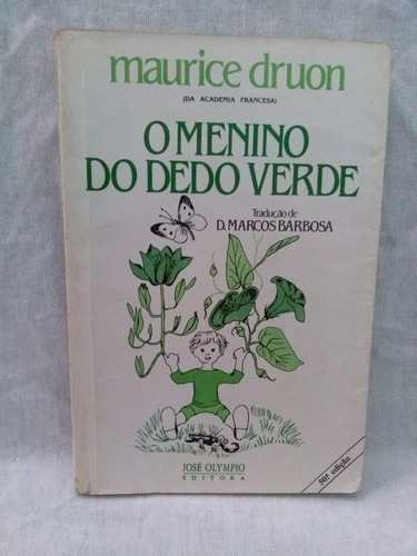 O Menino Do Dedo Verde - Maurice Druon - 50 ° Edição