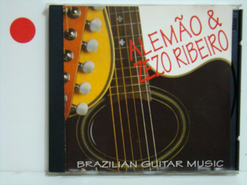 Cd - Alemão E Zezo Ribeiro - Brazilian Guitar Music
