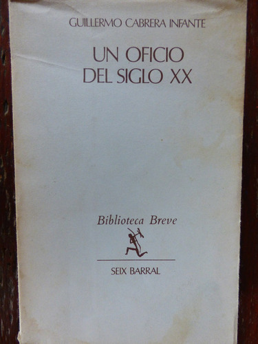 Un Oficio Del Siglo Xx - Cabrera Infante Guillermo - Cine