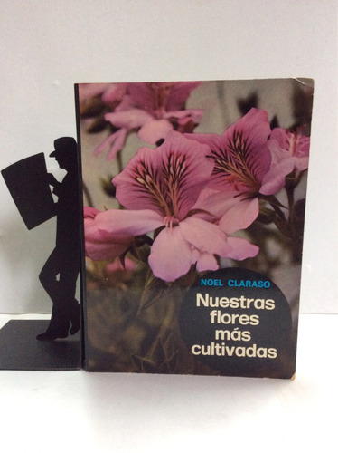 Nuestras Flores Más Cultivadas, Noel Claraso