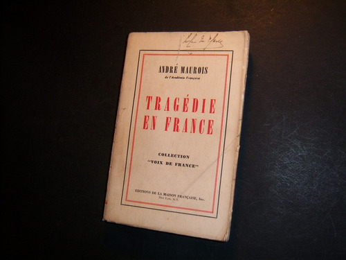 Tragédie En France . André Maurois