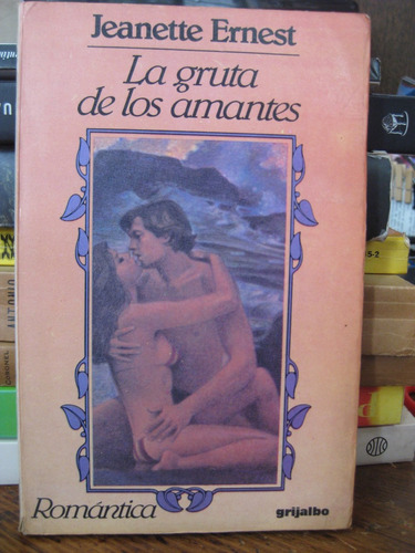 La Gruta De Los Amantes Jeanette Ernest