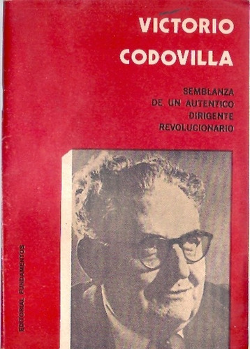 Semblanza De Un Autentico Dirigente Revolucionario Codovilla