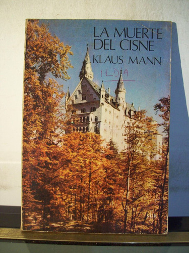 Adp La Muerte Del Cisne Klaus Mann / Ed Sur 1976 Bs. As.