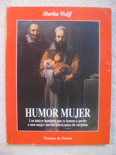 Martha Wolff - Humor Mujer