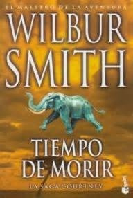 Tiempo De Morir - Wilbur Smith - Booket