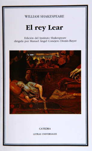 William Shakespeare El Rey Lear Editorial Cátedra