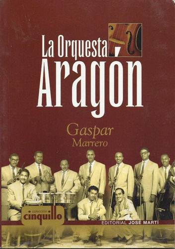 La Orquesta Aragon Musica Cubana Historia De La Orquesta A6