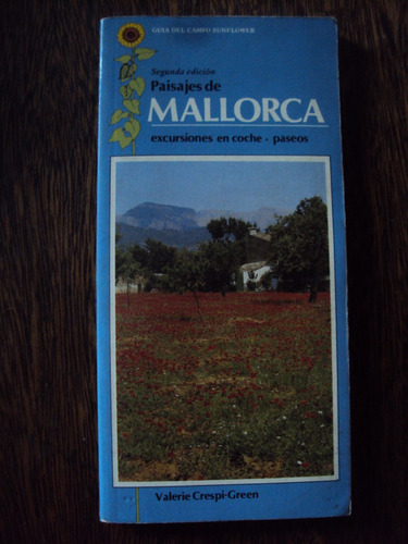 Paisajes De Mallorca. Guia Campo Excursiones Paseos España