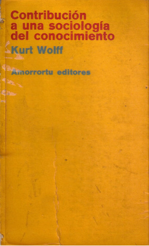 Contribución A Una Sociología Del Conocimiento / Kurt Wolff