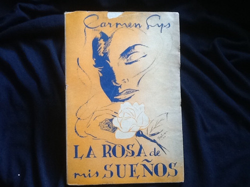 Carmen Lys - La Rosa De Mis Sueños - Firmado Y Dedicado.