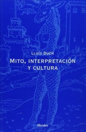 Mito Interpretación Y Cultura Lluís Duch
