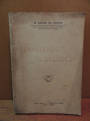 Livro Pareceres E Decisões M. André Da Rocha