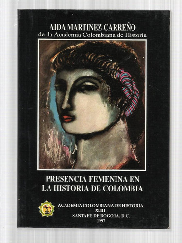 Presencia Femenina En La Historia De Colombia. 1997