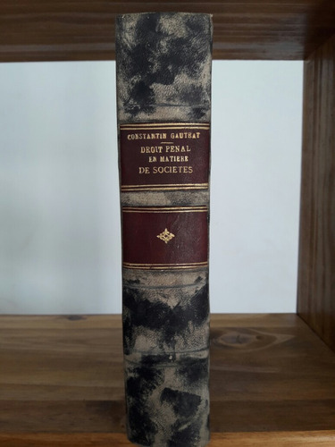 Traité De Droit Pénal De Sociétés. Constantin - Gautrat 1937