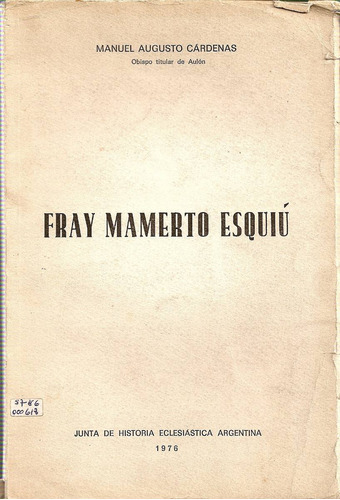 Fray Mamerto Esquiu - Cardenas -junta Eclesiastica Argentina